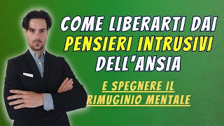 Come superare i pensieri intrusivi e il rimuginio nellansia [upl. by Hilly]