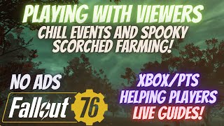 Fallout 76 Chill Events and Scorched Farming with Viewers [upl. by Annuaerb]