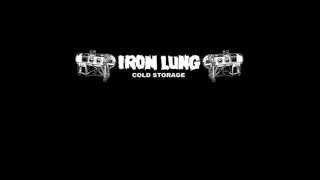 IRON LUNG  Cold Storage FULL [upl. by Ebby]