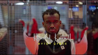 KHAALID KAAMIL  HAYGA QARIN  OFFICIAL MUSIC VIDEDO 2024 [upl. by Llesirg410]