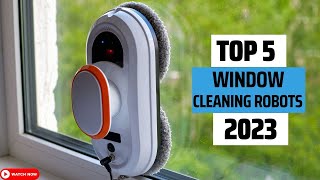 Window Cleaning Robots  Top 5 Best Window Cleaning Robots Of 2023 [upl. by Ronalda]