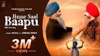 ਜਿੰਨੇ ਸਾਲ ਬਾਪੂ  Jinne Saal Baapu Full Video Song Akaal I New Punjabi Song 2023 I Jhankar Music [upl. by Onavlis604]