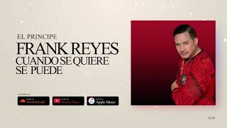 Frank Reyes Cuando Se Quiere Se Puede By Isaac Promotion [upl. by Woodley]