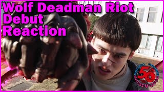 Quick Reactions Wolf Deadman Riot Debut [upl. by Clarke]