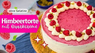 Himbeertorte mit Quarkcreme Ohne Gelatine  Einfaches Rezept HimbeersahneTorte [upl. by Eaned747]