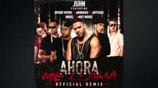 Juhn quotEl All Starquot Ft Anonimus BryantMyers Brytiago Noriel Mikywoodz  AhoraMeLlamaRemix [upl. by Aicilaf]