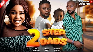 TWO STEP DADS  MAURICE SAM UCHE MONTANA ANTHONY MONJARO  LATEST NIGERIAN NOLLYWOOD MOVIE 2024 [upl. by Arraic]