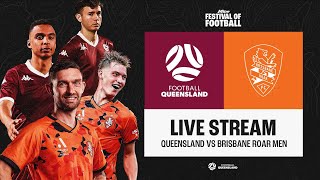 Festival of Football Exhibition  Queensland Men vs Brisbane Roar [upl. by Adnohr]