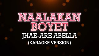 NAALAKAN BOYET KARAOKE [upl. by Dyna]