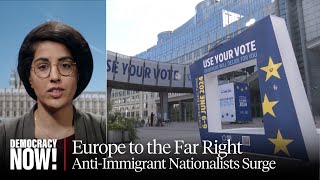 quotClear Shiftquot Toward the Far Right AntiImmigrant Nationalists Gain Ground Across Europe [upl. by Alled551]