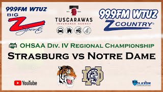 Strasburg vs Notre Dame  OHSAA Div IV Regional Championship from BIG Z Sports  WTUZ [upl. by Colp91]