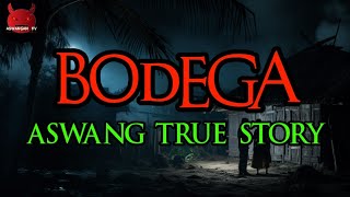 Bodega  Aswang True Story [upl. by Yojal]