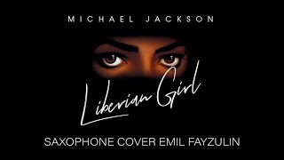 Liberian Girl  Michael Jackson  Saxophone Performer Emil Fayzulin [upl. by Ynez]