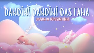 Dandini Dandini Dastana  UYUSUN DA BÜYÜSÜN NİNNİ Çiğdem Taştan elapro [upl. by Goer]