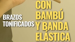 ¡Consigue brazos perfectos en casa con bambú y banda elástica [upl. by Nnylahs414]