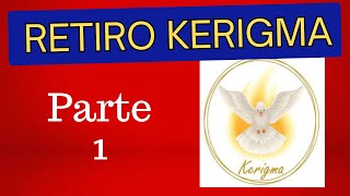 Retiro Kerigma parte 1 [upl. by Wivinah898]