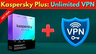 Kaspersky Plus Update Unlimited VPN with Next Gen Security [upl. by Town]