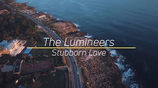 The Lumineers  Stubborn Love Lyrics [upl. by Marler]