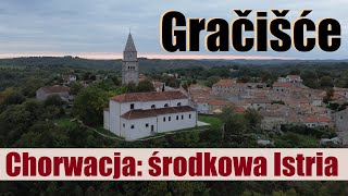 GRAČIŠĆE  środkowa ISTRIA na jesień  Chorwacja [upl. by Murton465]