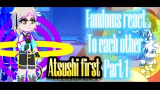 Fandoms react to AtsushiPart 14🎃Put 2X speed👻Only part 1 is a Halloween special [upl. by Bernadine]