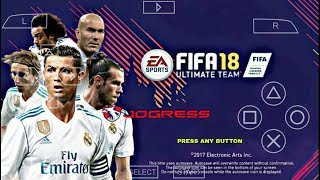 FIFA 18 MOD PES 2018 PPSSPPPSP NEW PATCH 100 [upl. by Critchfield634]