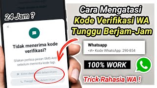 Cara Mendapatkan Kode Verifkasi Whatsapp yang Tunggu Berjam  jam 100 Work [upl. by Nirrok697]