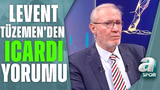 Levent Tüzemen quotIcardinin Okan Burukun Çabalarıyla Kendini Futbola Vermesi Özel Bir Ayrıntıquot [upl. by Neelac82]