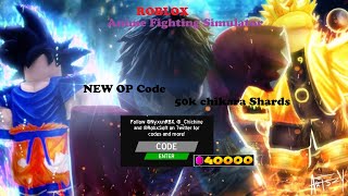 Roblox Anime Fighting Simulator New Op Code 50k chikara shards [upl. by Kellby46]