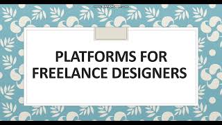 Platforms for Freelance Designers  super learner PPT [upl. by Kcitrap155]