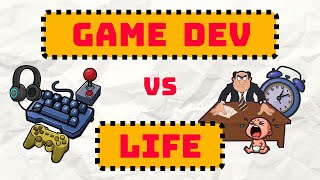 Game Development versus Life How to find the balance [upl. by Marylou421]