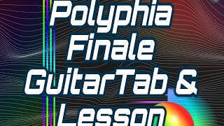 Polyphia Finale GuitarTab amp Lesson [upl. by Pebrook796]