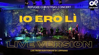 Gen Rosso  Io Ero Lì Live Version [upl. by Enimassej]