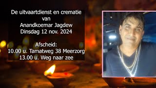 De uitvaartdienst en crematie van Anandkoemar Jagdew Dinsdag 12 nov 2024 [upl. by Yong]