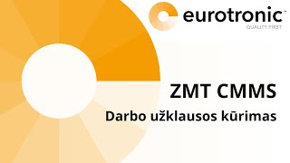 CMMS sistema  darbo užklausos kūrimas ZMT CMMS sistemoje  Eurotronic CMMS [upl. by Rhodia]