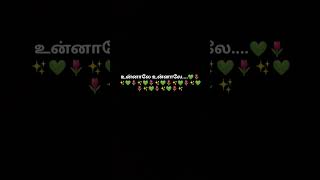 Unnaley whatsappstatus tamillovesong trendingshorts lovestatus lovesong love unnaleunnale [upl. by Raquel]