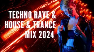 TECHNO RAVE amp HOUSE amp TRANCE MIX 2024  New Tracks 7  2024 [upl. by Selwin]