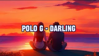 Polo G  Darling Lyrics [upl. by Nilok]