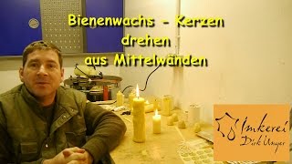 Bienenwachs  Kerzen drehen aus Mittelwänden [upl. by Yeroc434]