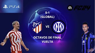 FC 24  Atlético de Madrid vs Inter de Milán  UEFA Champions League Vuelta Full Match 01  PS4 [upl. by Osnofla225]