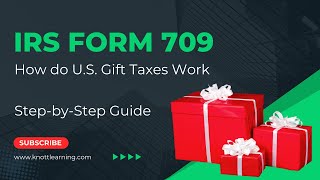 How do US Gift Taxes Work IRS Form 709 Example [upl. by Hepsiba308]