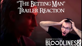 VTM Bloodlines 2 quotThe Betting Manquot Trailer reaction [upl. by Gualtiero]