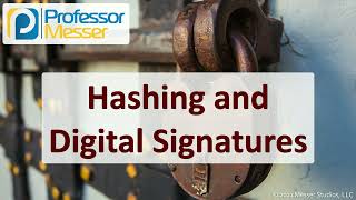 Hashing and Digital Signatures  CompTIA Security SY0701  14 [upl. by Aneer]