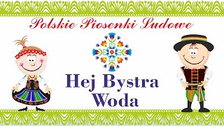 Hej Bystra woda  Polskie Piosenki Ludowe [upl. by Kwang]