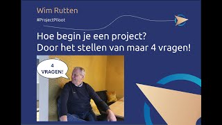 07 Video 7 Hoe begin je een project [upl. by Scrivenor862]