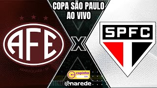 FERROVIARIA X SÃO PAULO AO VIVO  COPA SÃO PAULO DE FUTEBOL JÚNIOR 2024  COPINHA AO VIVO [upl. by Wyatt]