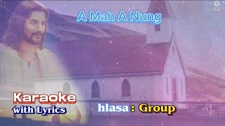 A Mah A Nung  KARAOKE  Group [upl. by Thora]