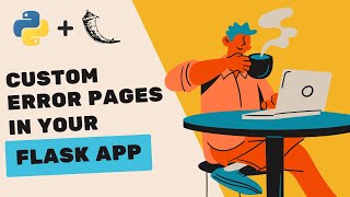 Custom Error Pages in Flask  Python [upl. by Bez]