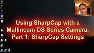 My SharpCap Mallincam DS Series Camera Settings [upl. by Anerdna40]