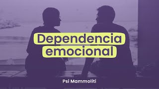 Sanar la dependencia emocional pasos hacia un amor saludable  Psicología al Desnudo  T1 E7 [upl. by Nauqaj]