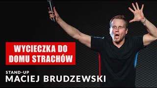 Standup  Maciej Brudzewski  Wycieczka do domu strachów  2024 [upl. by Kiri]